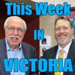 This Week in Victoria - with Chris Doelle and Gary Moses