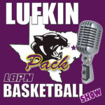 Lufkin Basketball Show